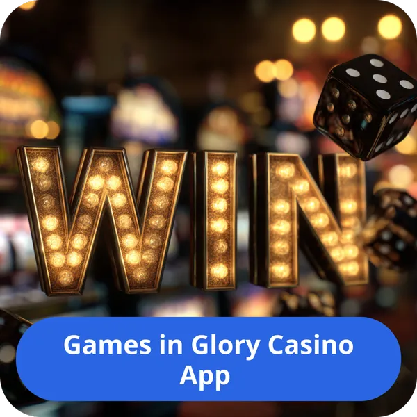 Games in Glory Casino App