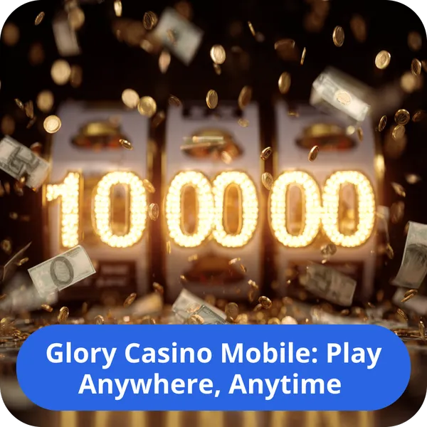 Glory Casino Mobile: Play Anywhere, Anytime